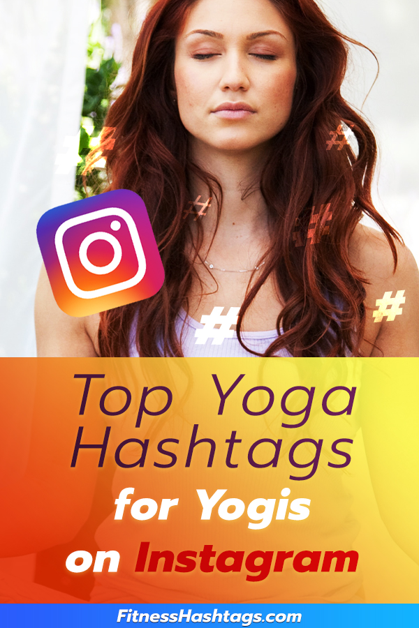 Yoga Hashtags for Instagram. Yogis, copy & paste from this top list of 100!